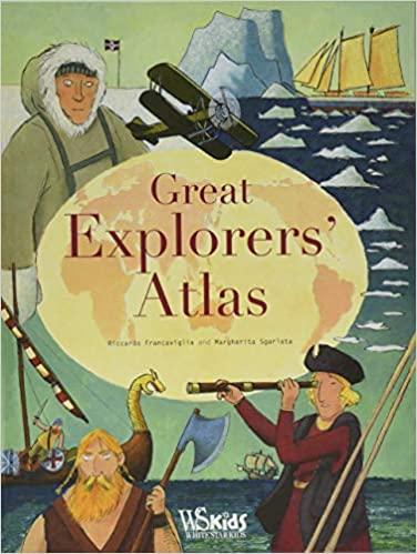 

Книга Great Explorers Atlas Margherita Sgarlata, Riccardo Francaviglia ISBN 9788854412811