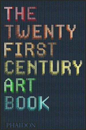 

Книга The Twenty First Century Art Book ISBN 9780714867397