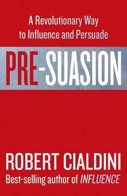 

Книга Pre-Suasion: A Revolutionary Way to Influence and Persuade Cialdini, R ISBN 9781847941435