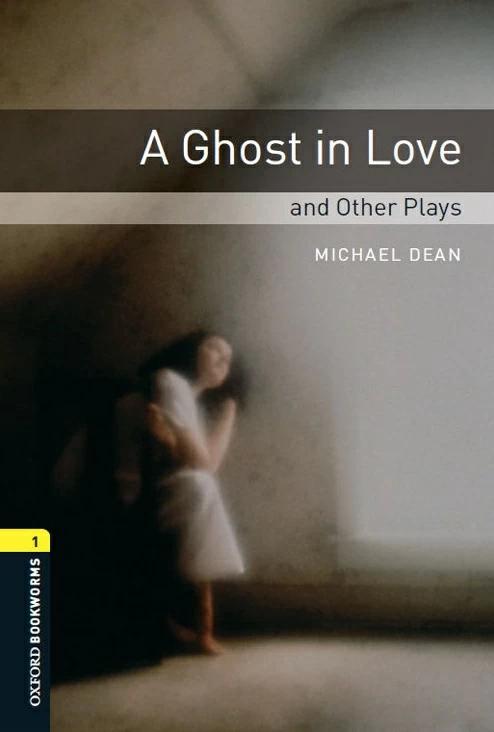 

Oxford Bookworms Library Plays 3rd Edition 1 A Ghost in Love & Other Plays + Audio CD ISBN 9780194235136