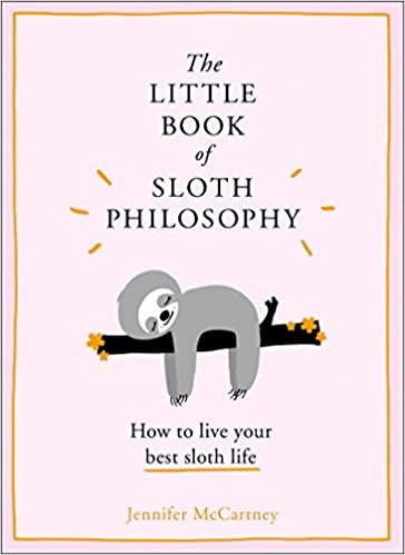 

Книга The Little Book of Sloth Philosophy Jennifer McCartney ISBN 9780008304829