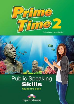

Учебник Prime Time 2 PUBLIC SPEAKING SKILLS Students Book ISBN 9781471553912
