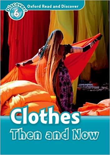 

Книга Oxford Read and Discover 6 Clothes Then and Now ISBN 9780194645614