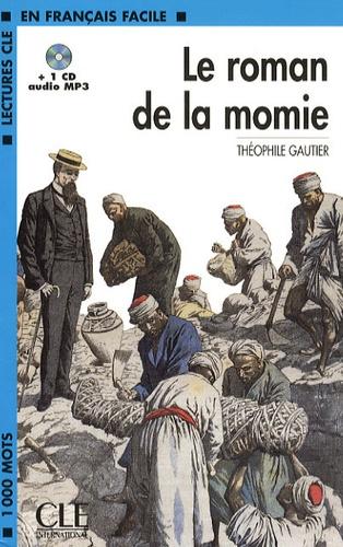 

Niveau 2 Le Roman de la momie Livre + Mp3 CD Gautier, T ISBN 9782090318548