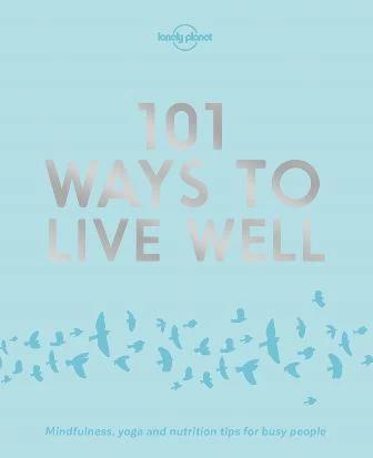 

Книга 101 Ways to Live Well Karla Zimmerman, Victoria Joy ISBN 9781786572127
