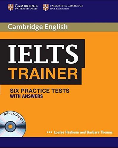 

Тесты Trainer: IELTS Six Practice Tests with answers with Audio CDs (3) Hashemi, L ISBN 9780521128209