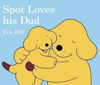 

Книга Spot Loves His Dad ISBN 9780723254829