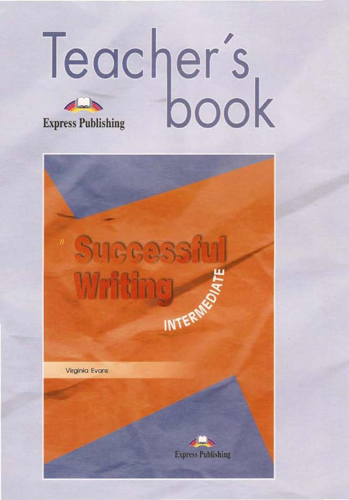 

Книга для учителя Successful Writing 1 Intermediate Teachers Book ISBN 9781903128510