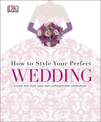 

Книга How to Style Your Perfect Wedding ISBN 9780241184813