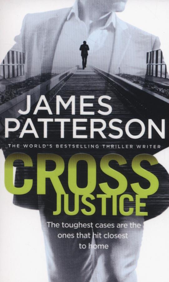 

Книга Alex Cross Series: Cross Justice Patterson, J ISBN 9780099594338