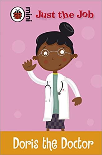 

Книга Just the Job: Doris the Doctor Ladybird ISBN 9781409302902