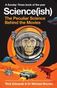 

Книга Science(ish) : The Peculiar Science Behind the Movies Edwards, R ISBN 9781786492234