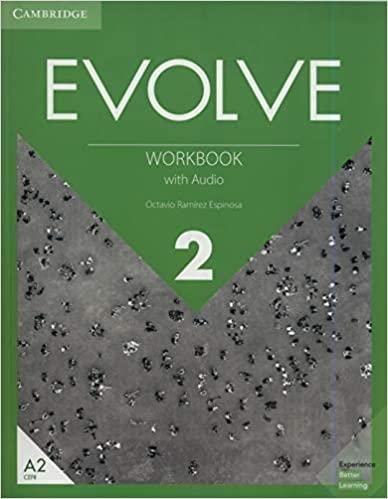 

Рабочая тетрадь Evolve 2 Workbook with Audio Octavio Ramrez Espinosa ISBN 9781108408981
