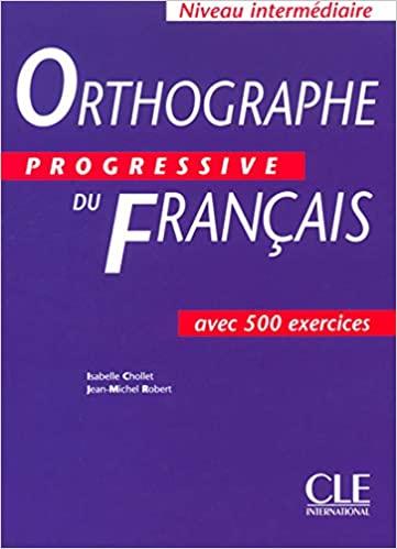 

Книга Orthographe Progressive du Francais Niveau Intermediaire Livre ISBN 9782090339437