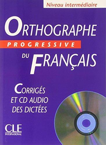 

Orthographe Progressive du Francais Niveau Intermediaire Corriges + CD audio Chollet, I ISBN 9782090339444