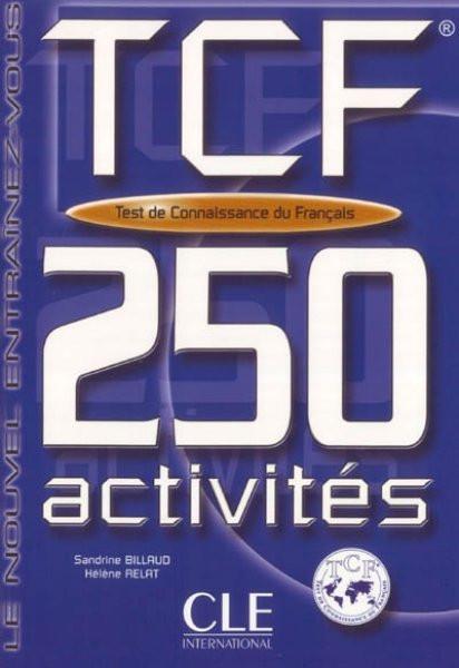 

Тесты TCF 250 activities Test de Connaissance du francais ISBN 9782090335989