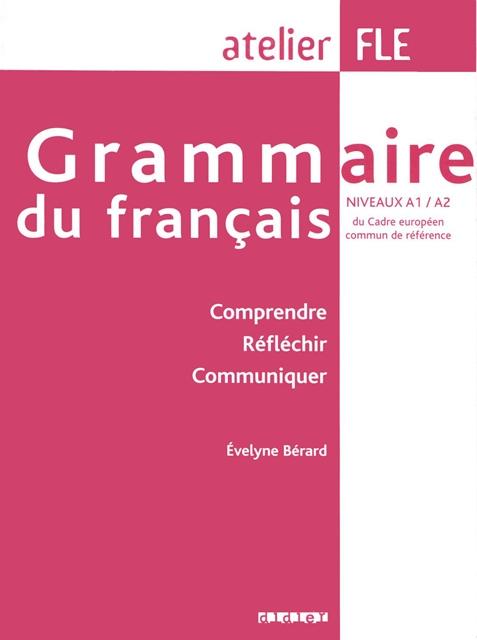 

Грамматика Grammaire du franais A1-A2 Livre ISBN 9782278060825