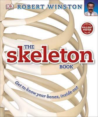 

Книга The Skeleton Book: Get to Know Your Bones, Inside Out Winston, R. ISBN 9780241228463