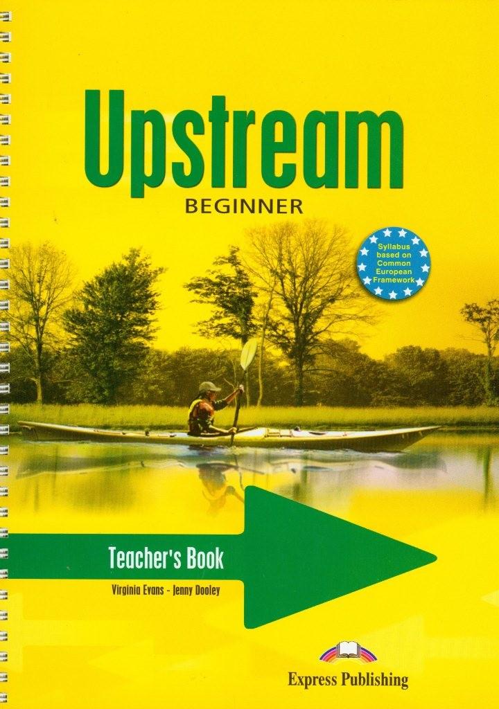 

Книга для учителя Upstream Beginner Teachers Book ISBN 9781845588007