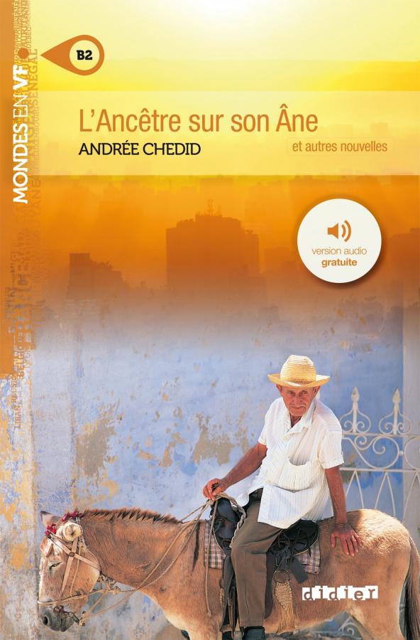 

Книга Niveau B2 LAncetre Sur Son Ane ISBN 9782278080953