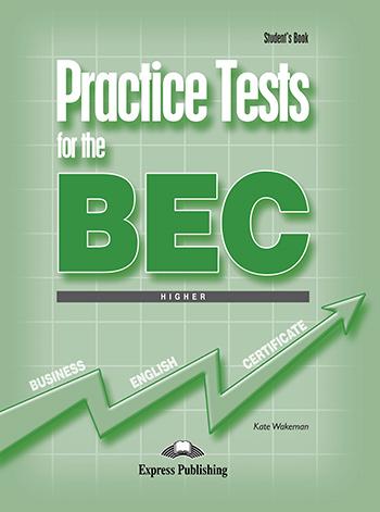 

Учебник Practice Tests for the BEC higher Students Book ISBN 9781846790645