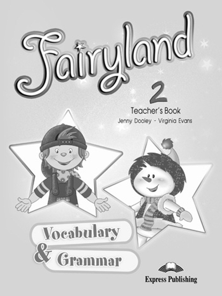 

Книга для учителя Fairyland 2 Vocabulary & Grammar Teachers Book ISBN 9781848622159