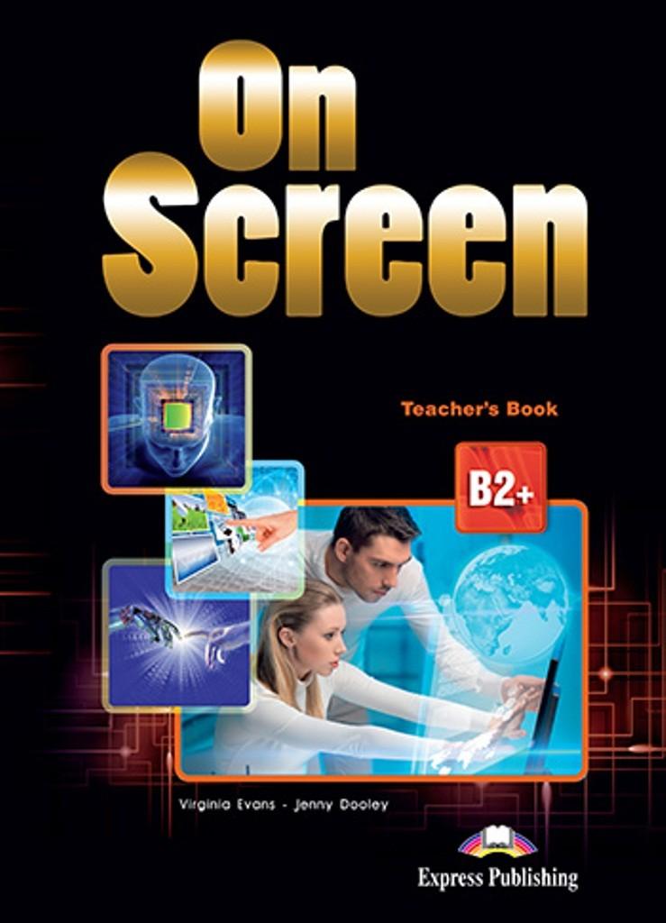 

Книга для учителя ON SCREEN B2+ Teachers BOOK REVISED(WITH WRITING BOOK&KEY)