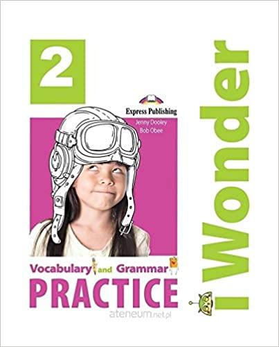 

Книга i-WONDER 2 VOCABULARY & GRAMMAR PRACTICE (INTERN) ISBN 9781471570599
