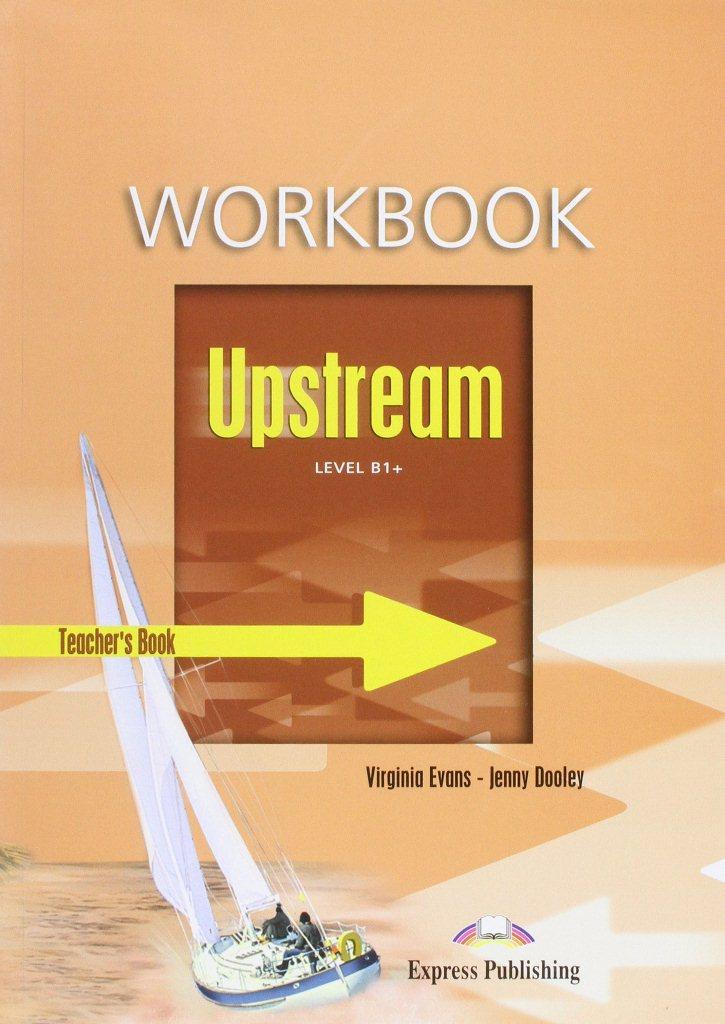 

Рабочая тетрадь Upstream B1+ Workbook Teachers ISBN 9781846793134