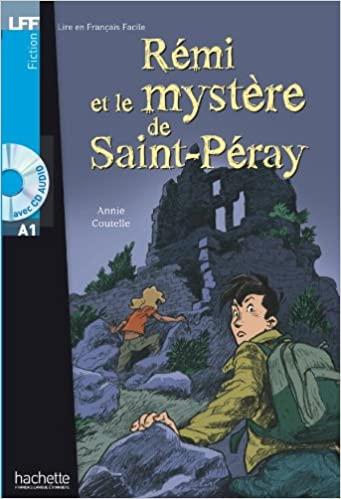 

Lire en Francais Facile A1 Rmi et le mystre de Saint-Pray + CD audio ISBN 9782011554949