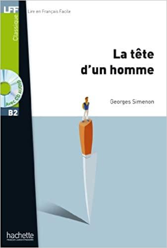 

Lire en Francais Facile B2 La Tte dun homme + CD audio ISBN 9782011557568