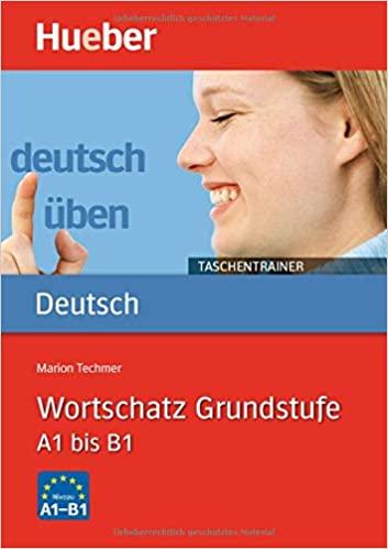 

Книга Wortschatz Grundstufe A1 bis B1 ISBN 9783190574933