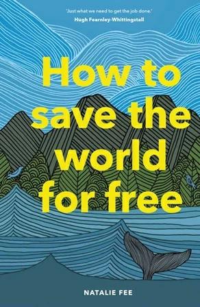 

Книга How to Save the World For Free Natalie Fee ISBN 9781786274991