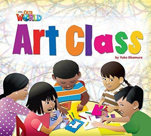 

Книга Our World Reader 2: Art Class Okamura, Y ISBN 9781285190709