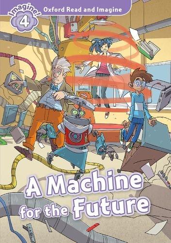 

Книга A Machine for the Future ISBN 9780194723640