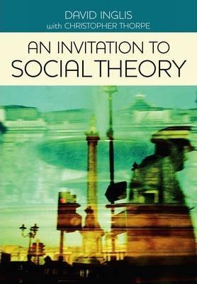 

Книга An Invitation to Social Theory [Paperback] ISBN 9780745642093