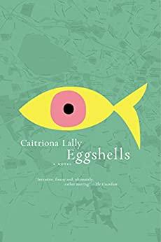 

Книга Eggshells Caitriona Lally ISBN 9780008324407