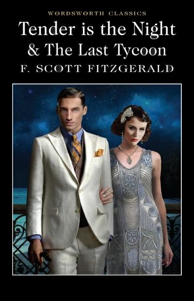 

Книга Tender is the Night / The Last Tycoon Fitzgerald, F.S. ISBN 9781840226638