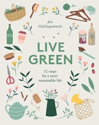 

Книга Live Green: 52 Steps For a More Sustainable Life Jen Chillingsworth ISBN 9781787133198