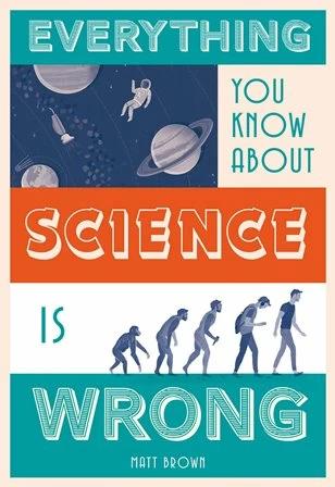 

Книга Everything You Know About Science is Wrong Matt Brown ISBN 9781849944021