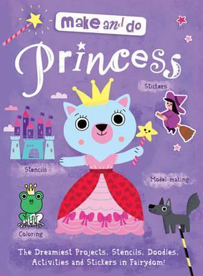

Книга Make & Do: Princess ISBN 9781784930318