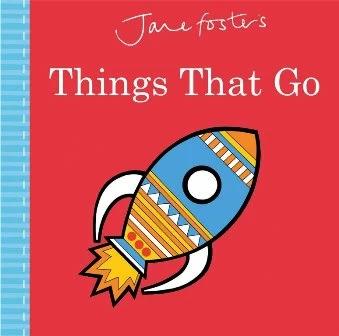 

Книга Things That Go Jane Foster ISBN 9781783707676