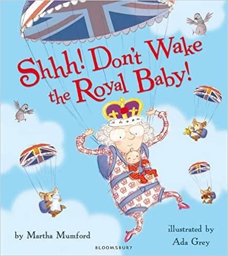 

Книга Shhh! Dont Wake the Royal Baby ISBN 9781408844632