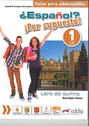 

Книга Espanol Por supuesto 1 (A1) Libro Del Alumno ISBN 9788490812105