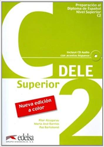 

DELE C2 Superior Libro + CD 2010 ed. Alzugaray, P ISBN 9788477116868