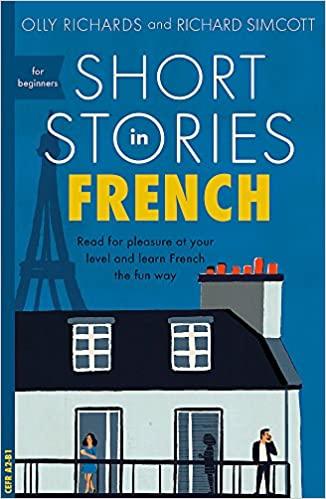 

Книга Short Stories in French for Beginners Olly Richards, Richard Simcott ISBN 9781473683433
