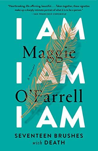 

Книга I Am, I Am, I Am: Seventeen Brushes With Death Maggie O’Farrell ISBN 9781472240767