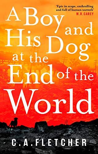 

Книга A Boy and His Dog at the End of the World C. A. Fletcher ISBN 9780356510934