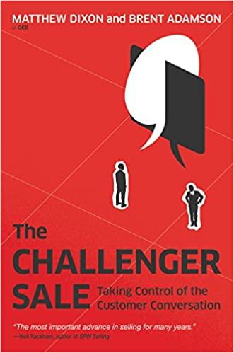 

Книга The Challenger Sale: Taking Control of the Customer Conversation Brent Adamson, Matthew Dixon ISBN 9780670922857