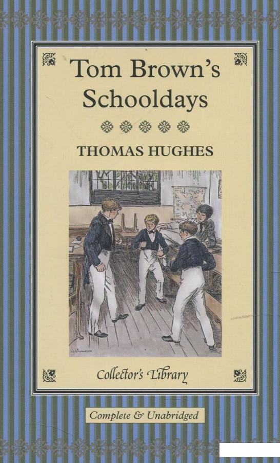 

Книга «Tom Brown's Schooldays» – Томас Хьюз (468327)